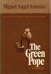 The Green Pope (Miguel Angel Asturias)