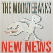 The Mountebanks - New News