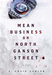 Mean Business on North Ganson Street (S. Craig Zahler)