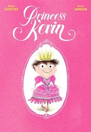 Princess Kevin (Michael Escoffier)