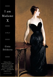 I Am Madame X (Gloria Diliberto)