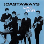 The Castaways - Liar Liar
