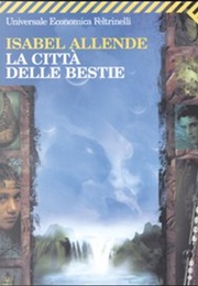 La Città Delle Bestie (Isabel Allende)