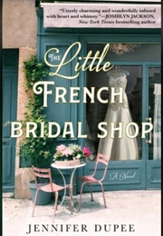 The Little French Bridal Shop (Jennifer Dupee)