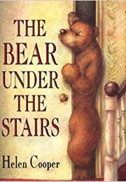 The Bear Under the Stair (Helen Cooper)