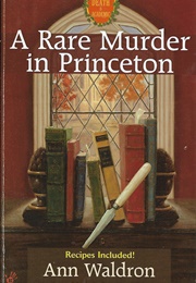 A Rare Murder in Princeton (Ann Waldron)