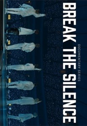 Break the Silence: Docu-Series (2020)