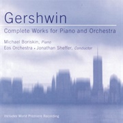 George Gershwin - Complete Works for Piano and Orchestra