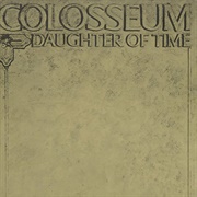 Colosseum - Daughter of Time