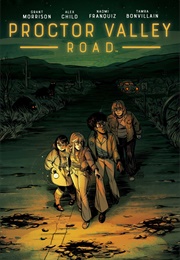 Proctor Valley Road (Grant Morrison, Alex Child & Naomi Franquiz)