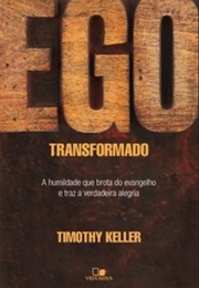 Ego Transformado (Timothy Keller)