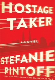 Hostage Taker (Stefanie Pintoff)