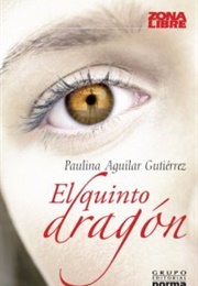 El Quinto Dragón (Paulina Aguilar Gutiérrez)