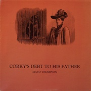 Mayo Thompson - Corky's Debt to His Father