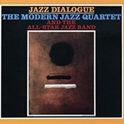 Jazz Dialogue - The Modern Jazz Quintet