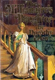 The Millionaire's Daughter (Dorothy Eden)