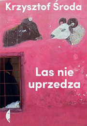 Las Nie Uprzedza (Krzysztof Środa)