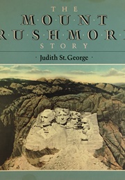 The Mount Rushmore Story (Judith St. George)