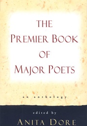 The Premier Book of Major Poets: An Anthology (Anita Dore, Ed.)