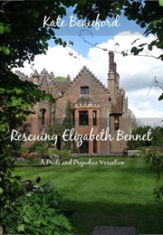 Rescuing Elizabeth Bennet (Kate Beauford)