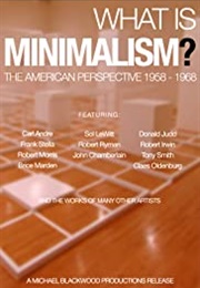 What Is Minimalism?: The American Perspective 1958-1968 (2004)