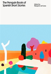 The Penguin Book of Spanish Short Stories (Margaret Jull Costa)