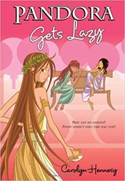 Pandora Gets Lazy (Carolyn Hennesy)