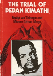 Trial of Dedan Kimathi (Ngugi Wa Thiongo)