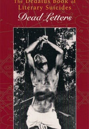 The Dedalus Book of Literary Suicides: Dead Letters (Gary Lachman)
