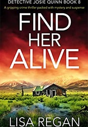 Find Her Alive (Lisa Regan)