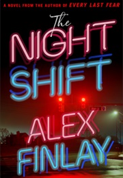 The Night Shift (Alex Finlay)