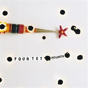 Rounds (Four Tet, 2003)
