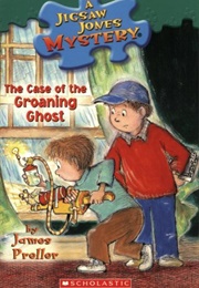 The Case of the Groaning Ghost: A Jigsaw Jones Mystery (James Preller)