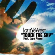 Touch the Sky - Kanye West