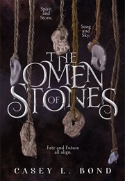 The Omen of Stones (Casey L. Bond)