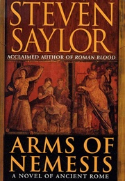 Arms of Nemesis (Steven Saylor)