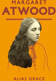 Grace Marks (Alias Grace) (Margaret Atwood)