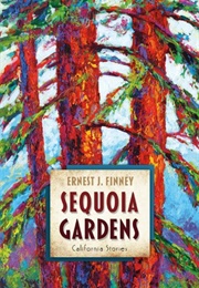 Sequoia Gardens (Ernest J. Finney)