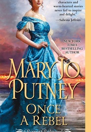 Once a Rebel (Mary Jo Putney)