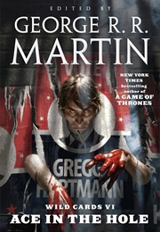 Wild Cards: Ace in the Hole (George RR Martin)