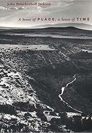 A Sense of Place, a Sense of Time (John Brinckerhoff Jackson)