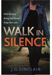 Walk in Silence (J. G. Sinclair)