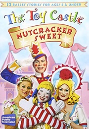The Toy Castle: The Nutcracker Sweet (2006)