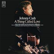 A Thing Called Love (Johnny Cash, 1972)