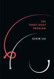 The Three-Body Problem (Cixin Liu)