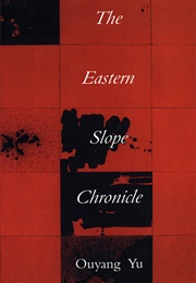 The Eastern Slope Chronicle (Ouyang Yu)