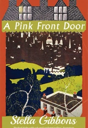 A Pink Front Door (Stella Gibbons)