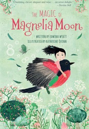 The Magic of Magnolia Moon (Edwina Wyatt)