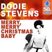 Merry Merry Christmas Baby - Dodie Stevens