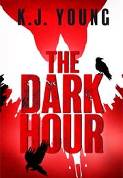 The Dark Hour (K.J.Young)